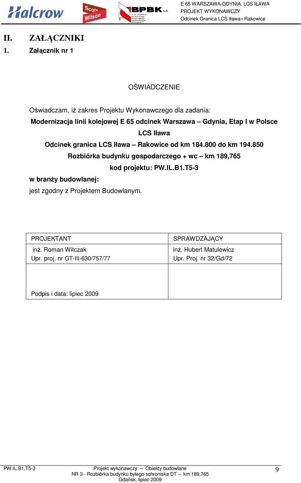 Warszawa Gdynia, Etap I w Polsce LCS Iława Odcinek granica LCS Iława Rakowice od km 184.800 do km 194.