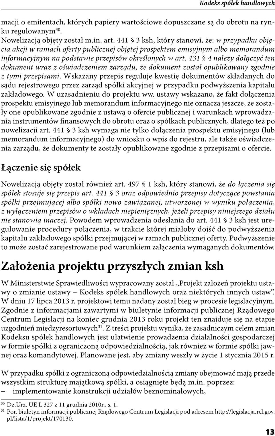 431 4 należy dołączyć ten dokument wraz z oświadczeniem zarządu, że dokument został opublikowany zgodnie z tymi przepisami.