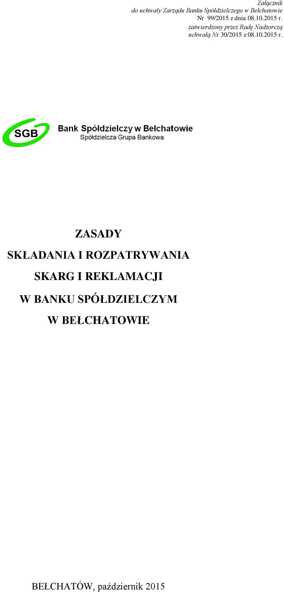 zatwierdzony przez Radę Nadzorczą uchwałą Nr 30/2015 z 08.10.2015 r.