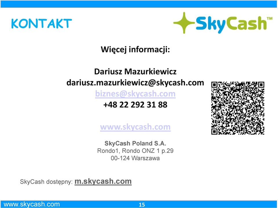 com +48 22 292 31 88 SkyCash Poland S.A.