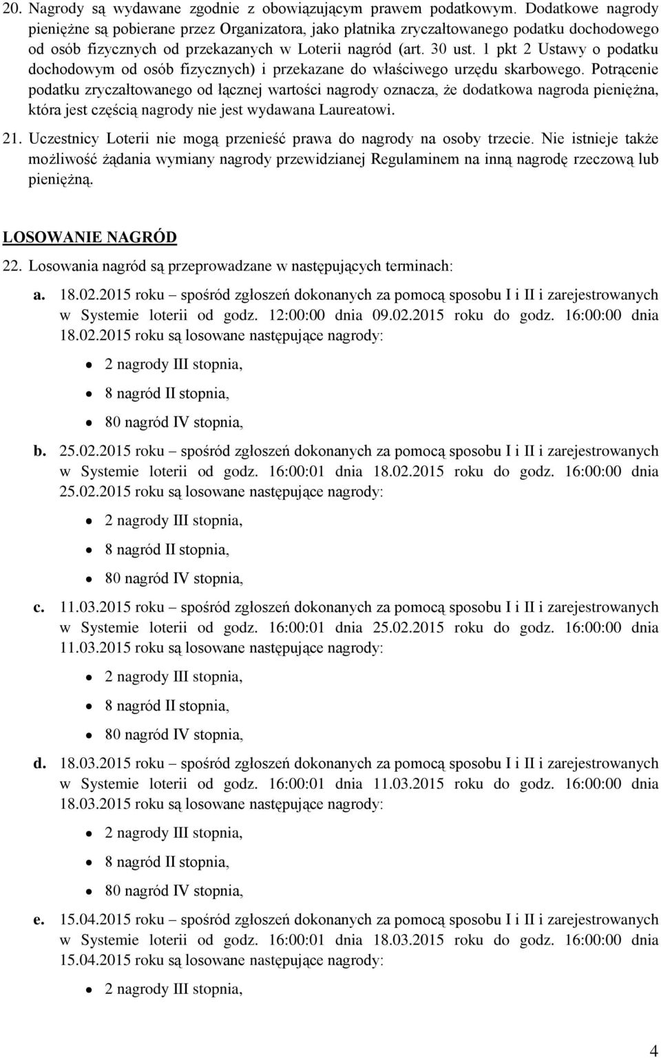 1 pkt 2 Ustawy o podatku dochodowym od osób fizycznych) i przekazane do właściwego urzędu skarbowego.