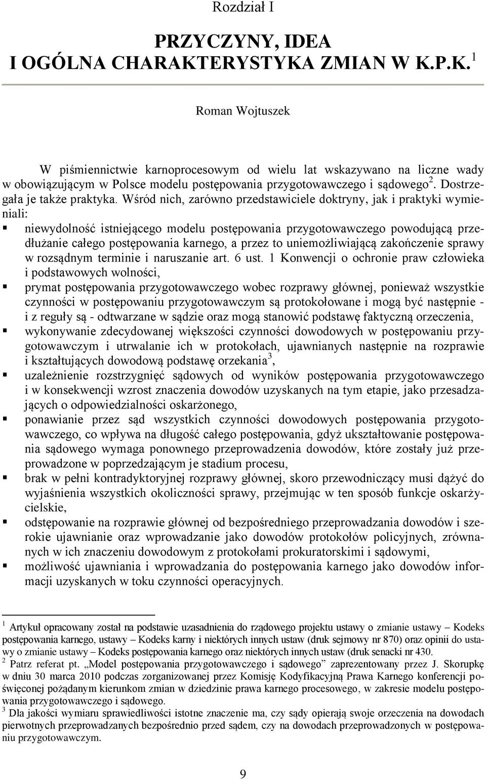 Dostrzegała je także praktyka.