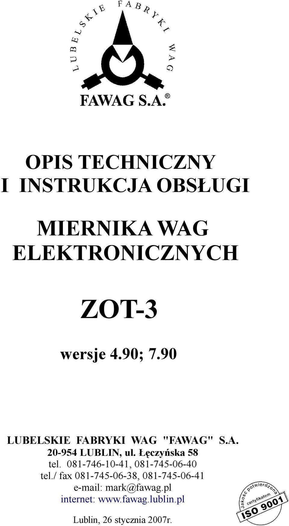 Łęczyńska 58 tel. 081-746-10-41, 081-745-06-40 tel.