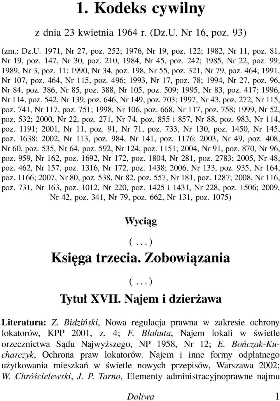 96, Nr 84, poz. 386, Nr 85, poz. 388, Nr 105, poz. 509; 1995, Nr 83, poz. 417; 1996, Nr 114, poz. 542, Nr 139, poz. 646, Nr 149, poz. 703; 1997, Nr 43, poz. 272, Nr 115, poz. 741, Nr 117, poz.