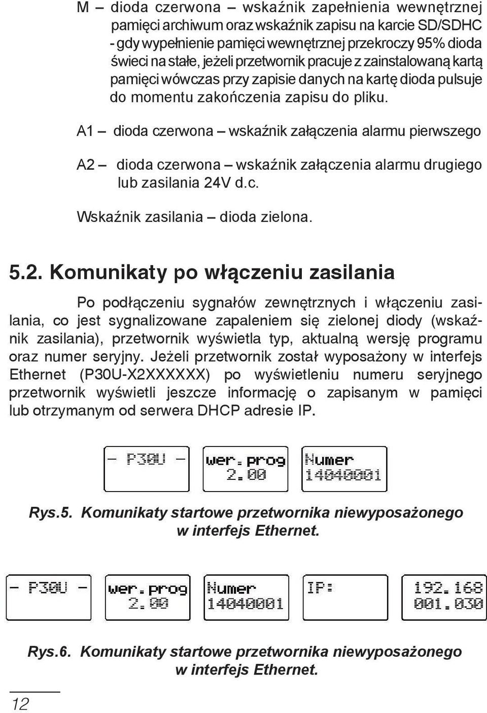A1 dida czerwna wskaźnik załączenia alarmu pierwszeg A2 