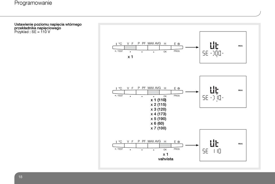 : SE = 110 V (110) x 2 (115) x 3 (120) x 4