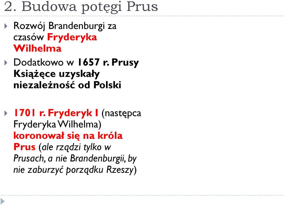 Fryderyk I (następca Fryderyka Wilhelma) koronował się na króla Prus (ale