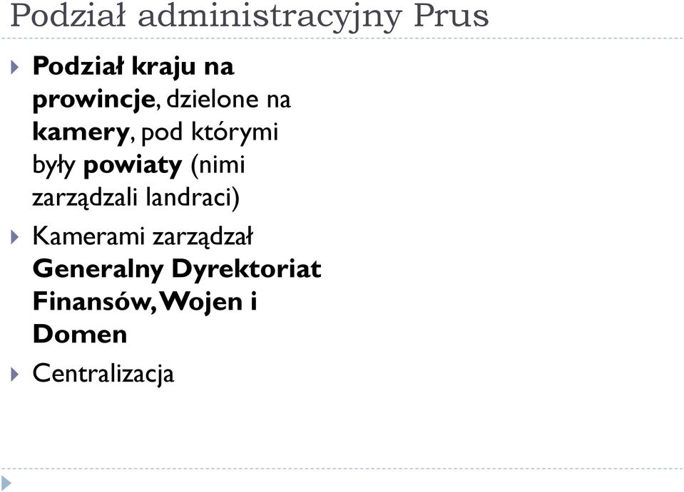 powiaty (nimi zarządzali landraci) Kamerami