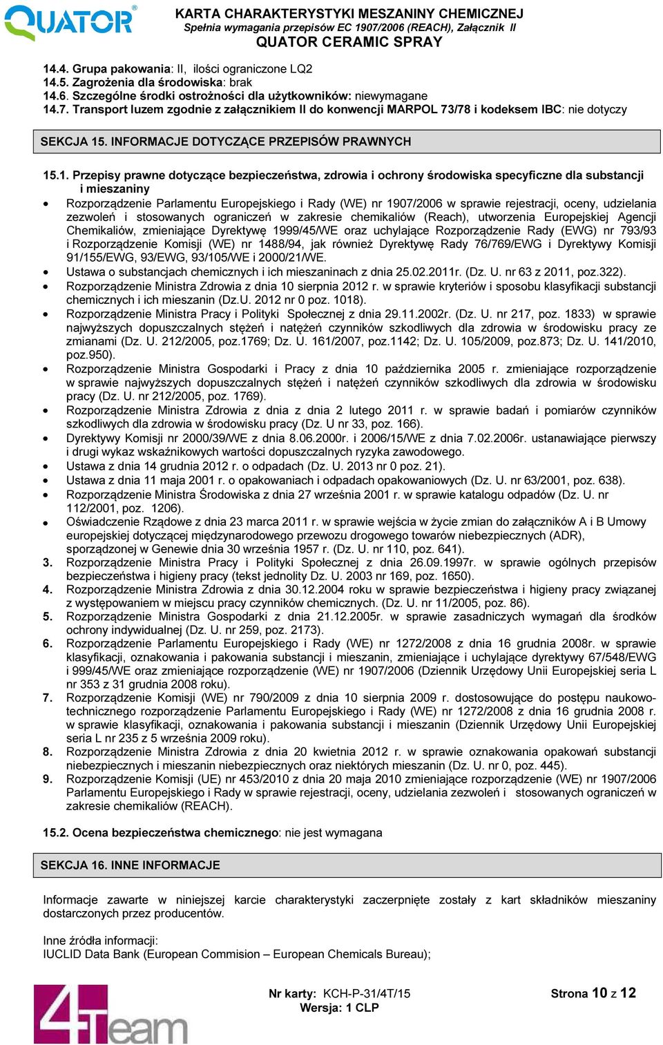. INFORMACJE DOTYCZĄCE PRZEPISÓW PRAWNYCH 15
