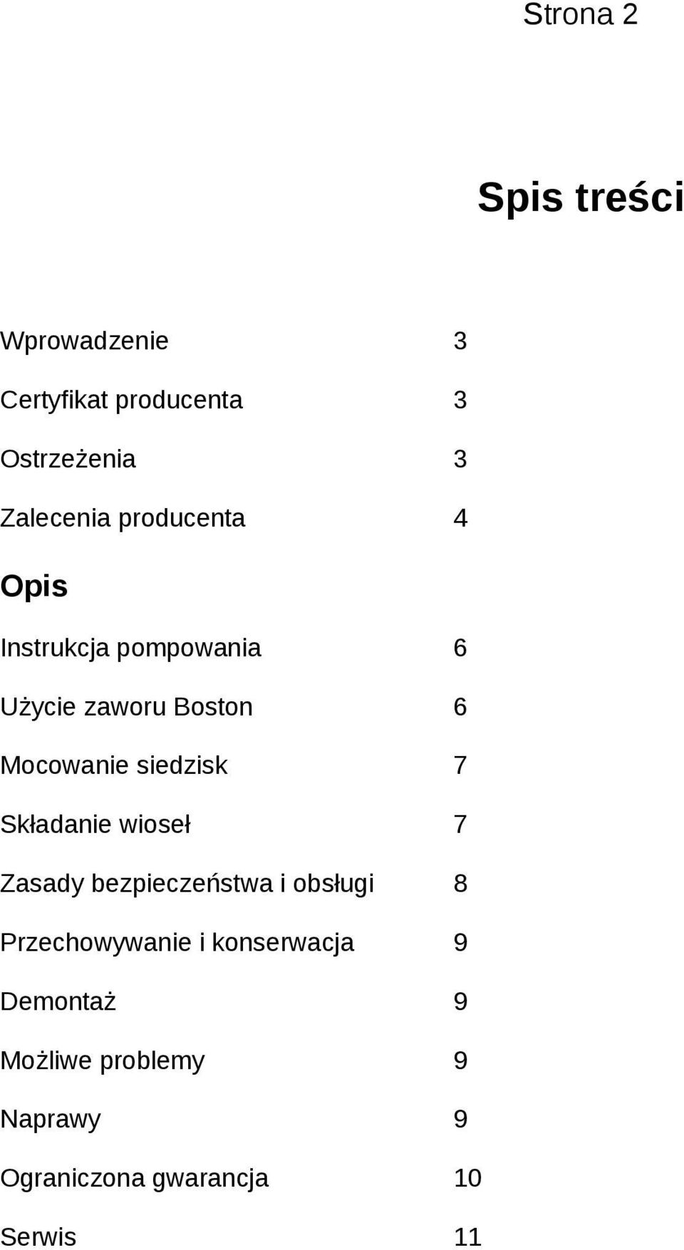 Mocowanie siedzisk 7 Składanie wioseł 7 Zasady bezpieczeństwa i obsługi 8