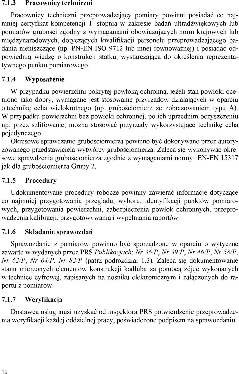 nieniszczące (np. PN-EN ISO 9712