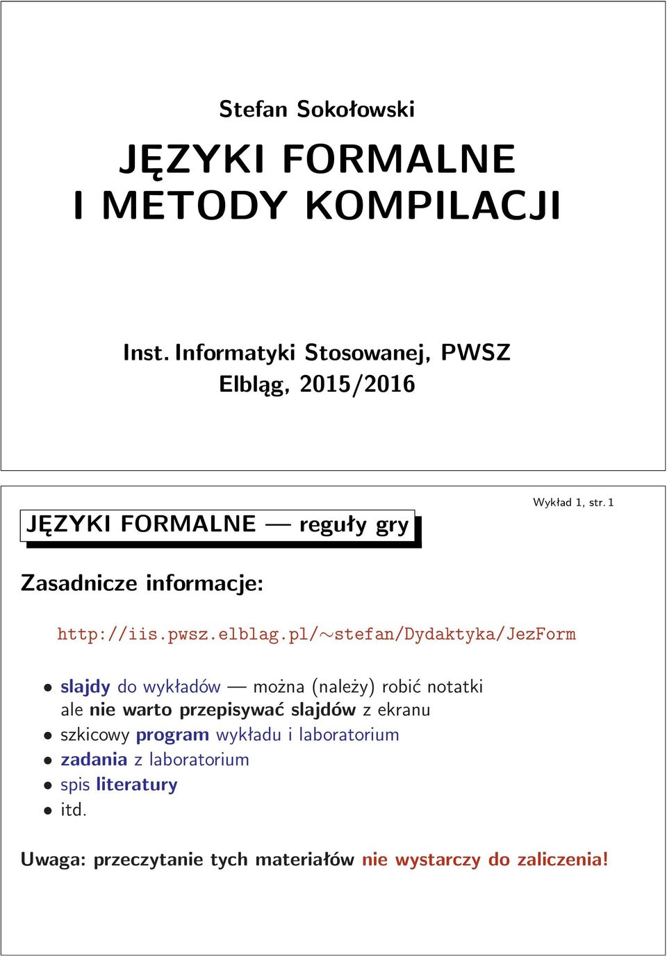 do wykładów można(należy) robić notatki ale nie warto przepisywać slajdów z ekranu szkicowy program wykładu i