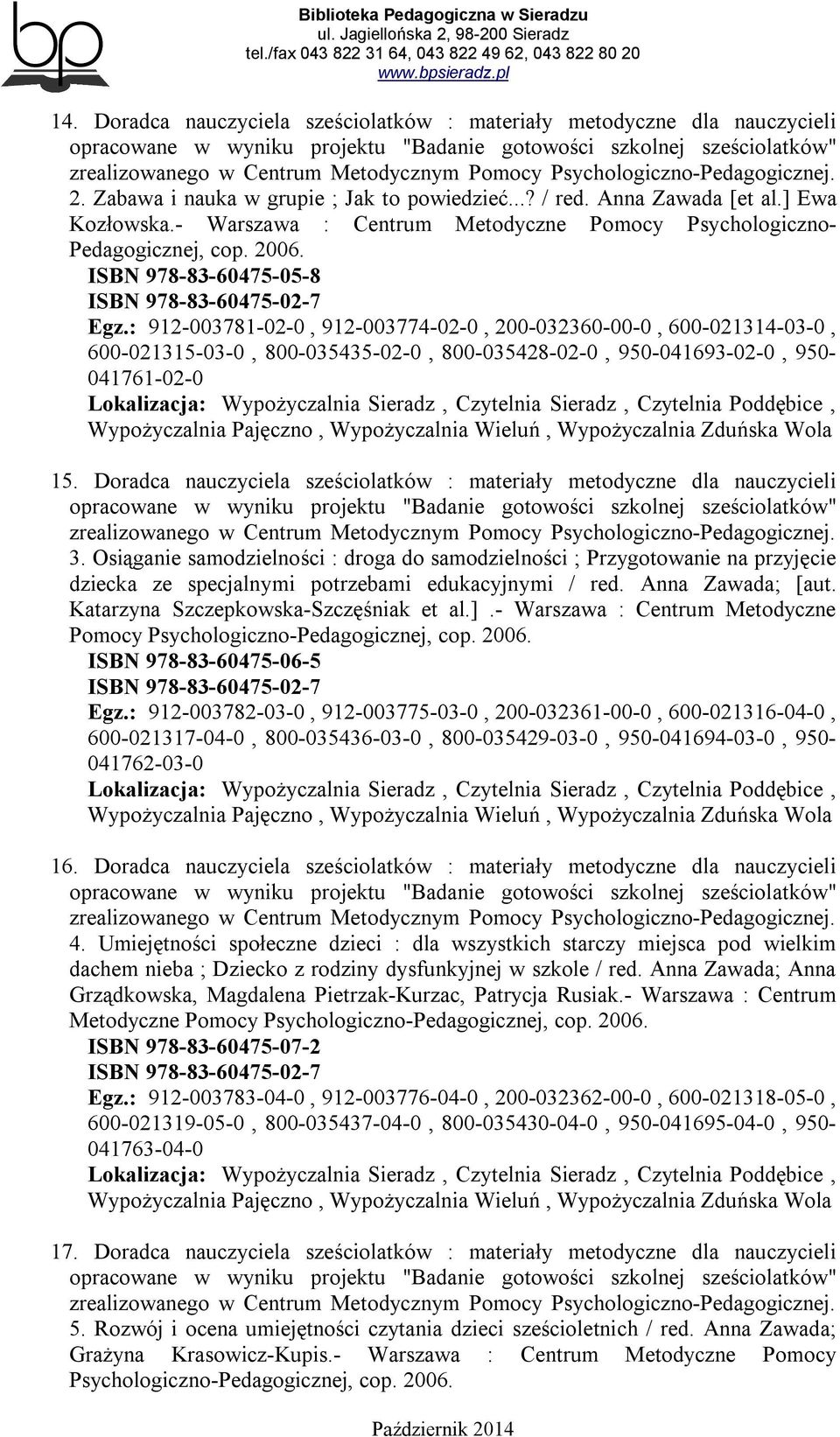 2006. ISBN 978-83-60475-05-8 ISBN 978-83-60475-02-7 Egz.