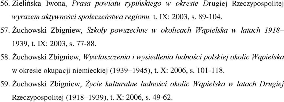 Żuchowski Zbigniew, Wywłaszczenia i wysiedlenia ludności polskiej okolic Wąpielska w okresie okupacji niemieckiej (1939 1945), t.