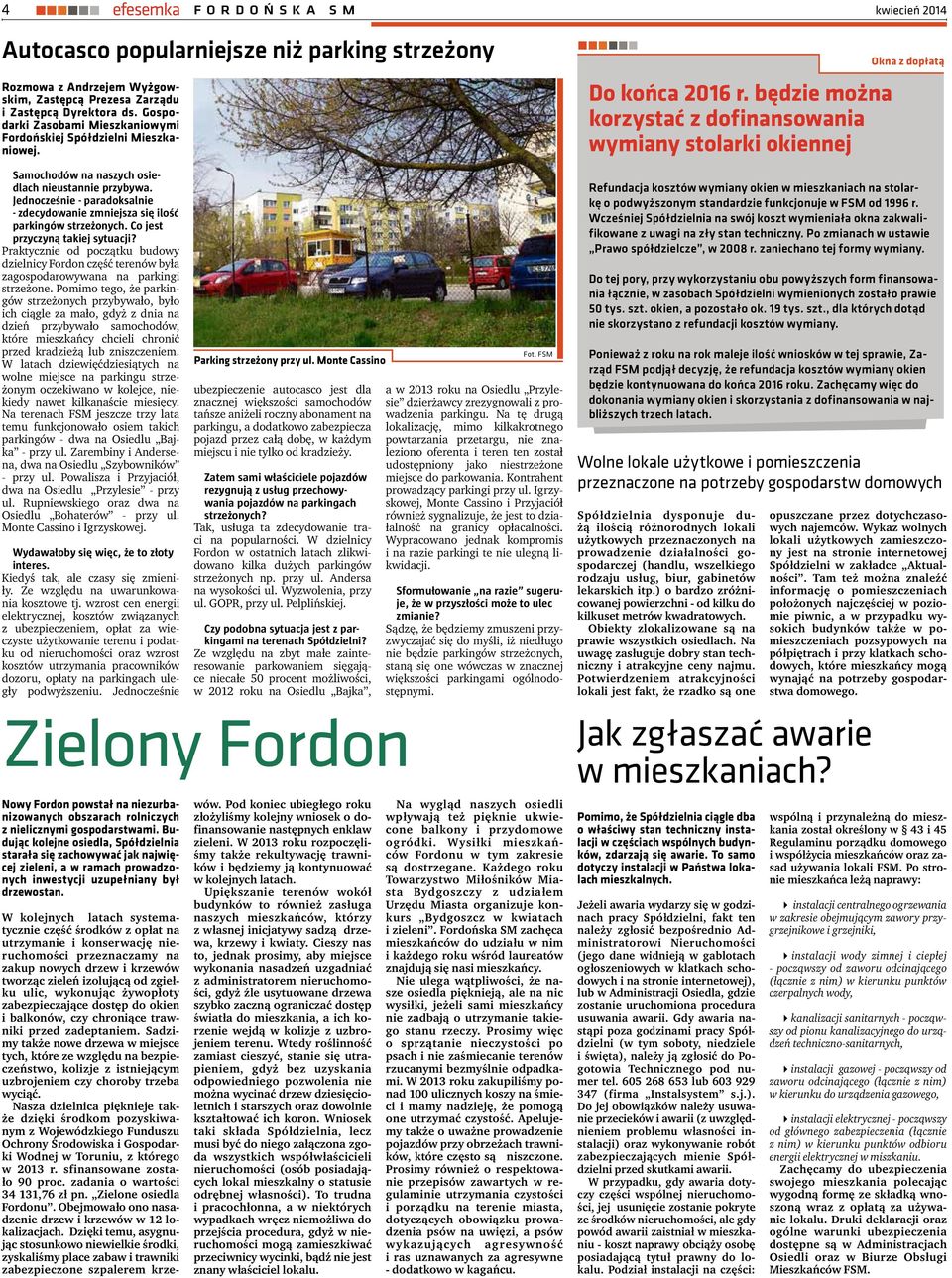 Jednocześnie - paradoksalnie - zdecydowanie zmniejsza się ilość parkingów strzeżonych. Co jest przyczyną takiej sytuacji?