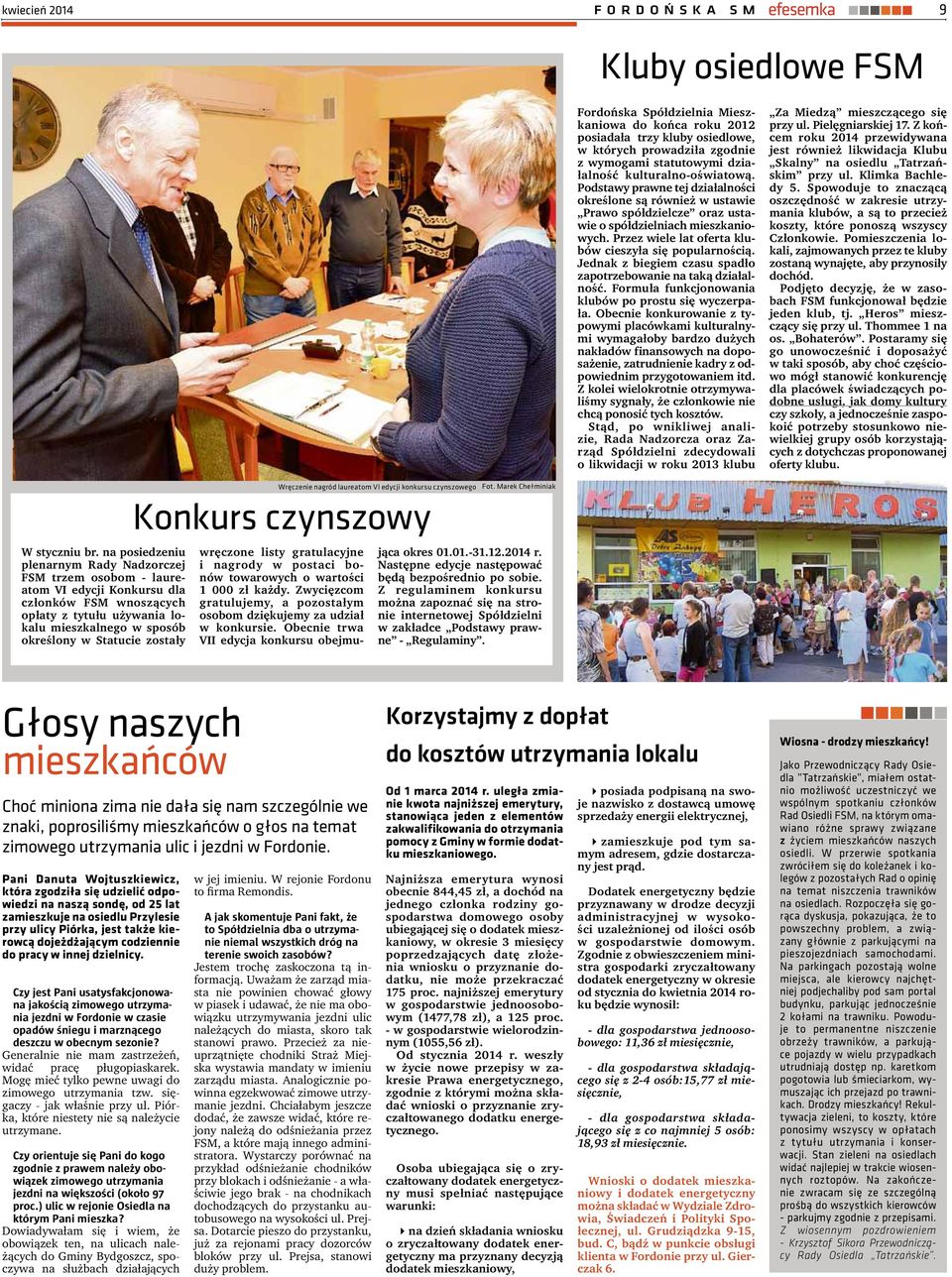 Przez wiele lat oferta klubów cieszyła się popularnością. Jednak z biegiem czasu spadło zapotrzebowanie na taką działalność. Formuła funkcjonowania klubów po prostu się wyczerpała.