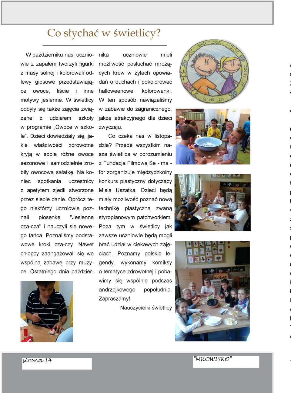 nne halloeenoe t koloroank. motyy jesenne. W śetlcy W ten sposób naązalśmy odbyły sę także zajęca zą zabae do zagrancznego, c programe Ooce szko zyczaju.