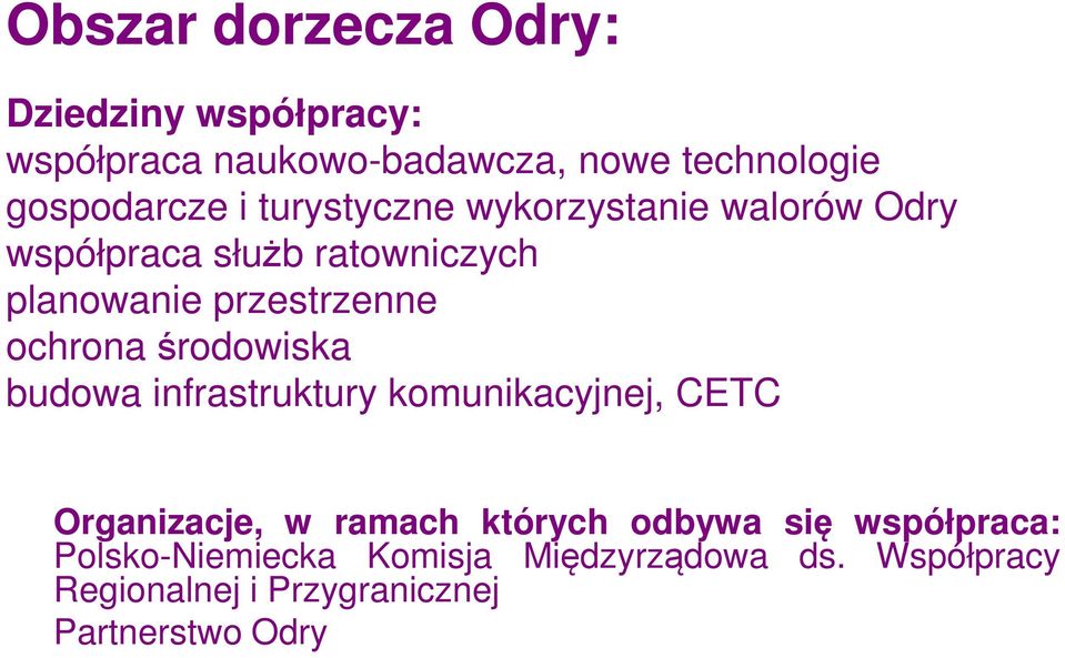 środowiska budowa infrastruktury komunikacyjnej, CETC Organizacje, w ramach których odbywa się