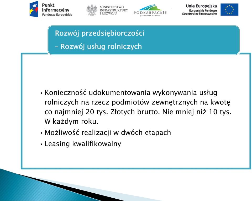 zewnętrznych na kwotę co najmniej 20 tys. Złotych brutto.