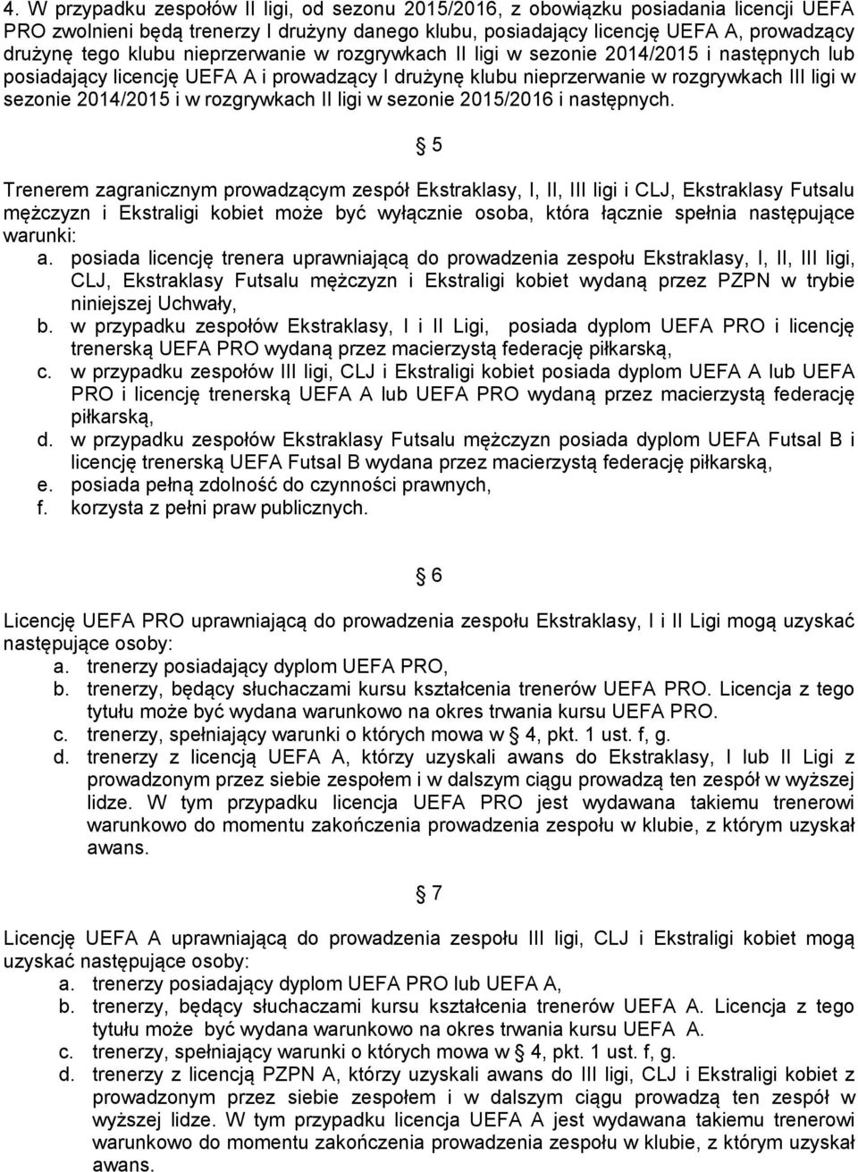 rozgrywkach II ligi w sezonie 2015/2016 i następnych.