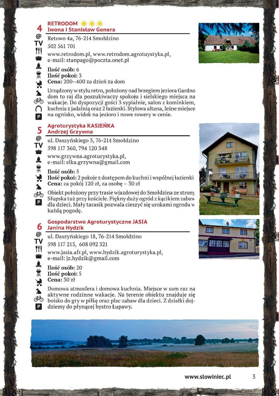 Do dyspozycji gości 3 sypilnie, slon z kominkiem, kuchni z jdlnią orz 2 łzienki. Stylow ltn, leśne miejsce n ognisko, widok n jezioro i nowe rowery w cenie. Agroturystyk KASIEŃKA Andrzej Grzywn ul.