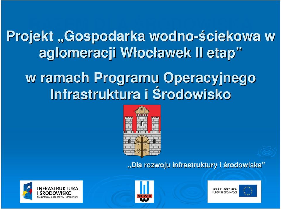 w ramach Programu Operacyjnego Infrastruktura