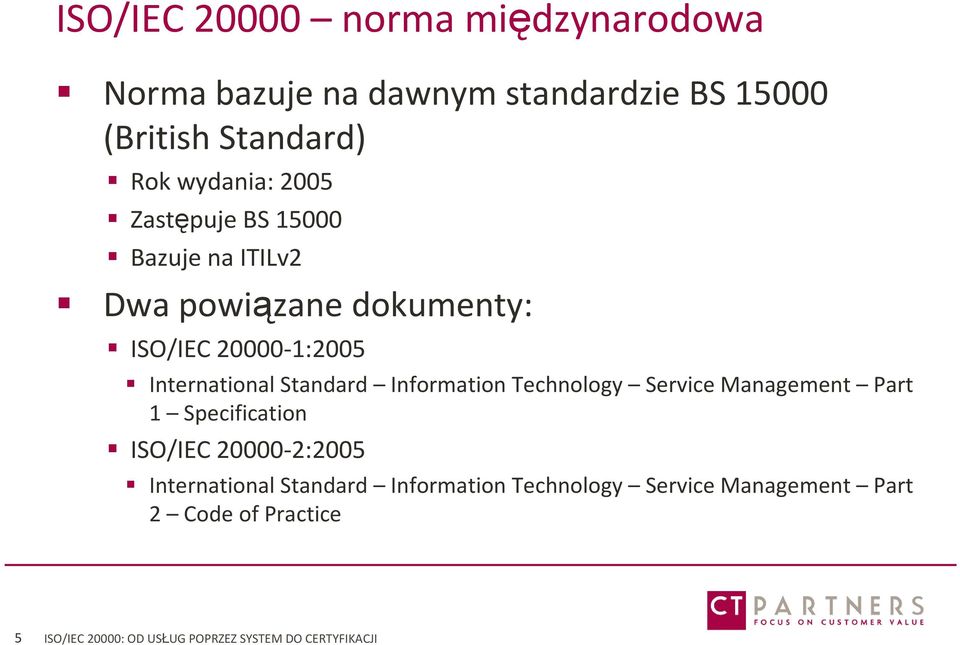 Information Technology Service Management Part 1 Specification ISO/IEC 20000-2:2005 International Standard