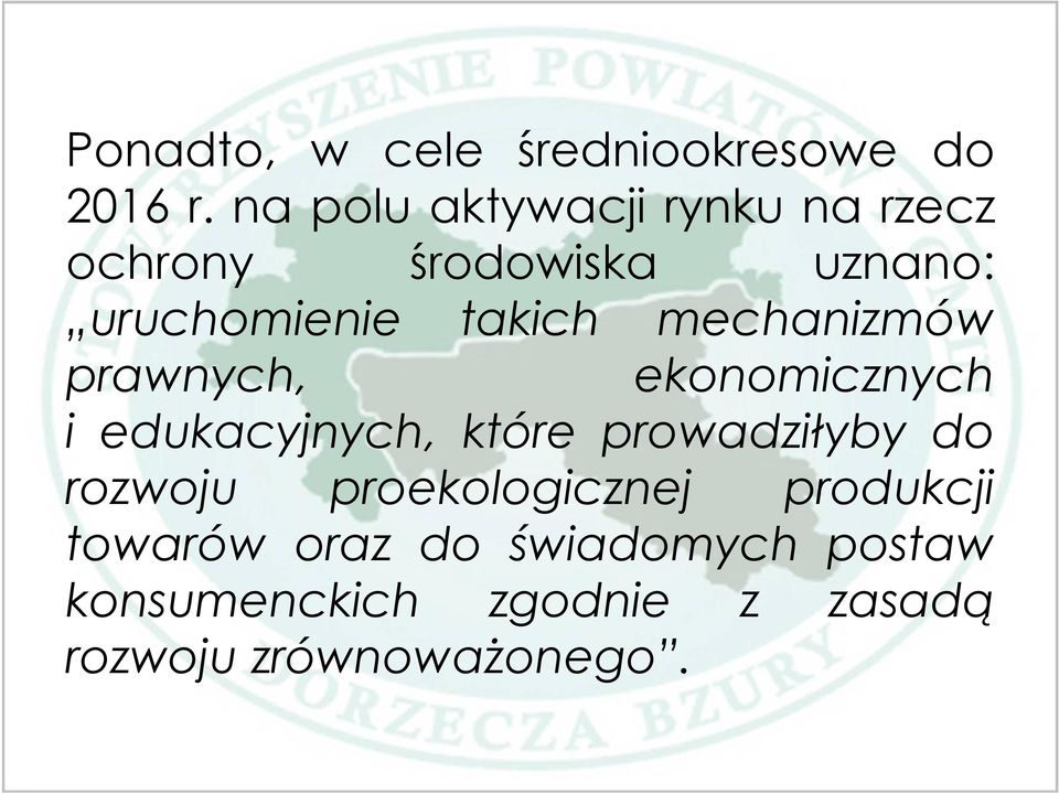 mechanizmów prawnych, ekonomicznych i edukacyjnych, które prowadziłyby do