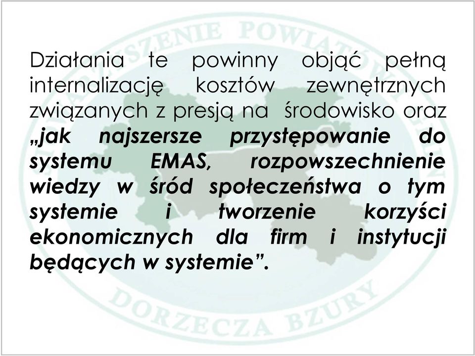 systemu EMAS, rozpowszechnienie wiedzy w śród społeczeństwa o tym