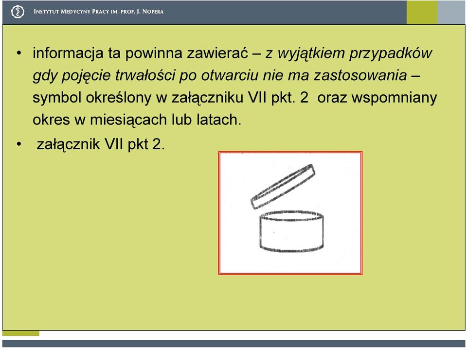 symbol określony w załączniku VII pkt.