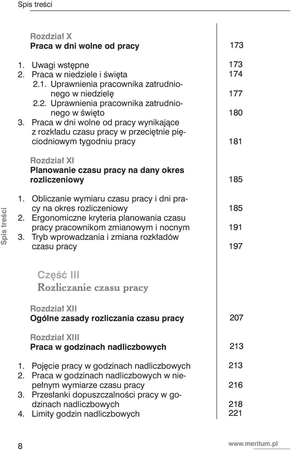 treści 1. Obliczanie wymiaru czasu pracy i dni pracy na okres rozliczeniowy 2. Ergonomiczne kryteria planowania czasu pracy pracownikom zmianowym i nocnym 3.