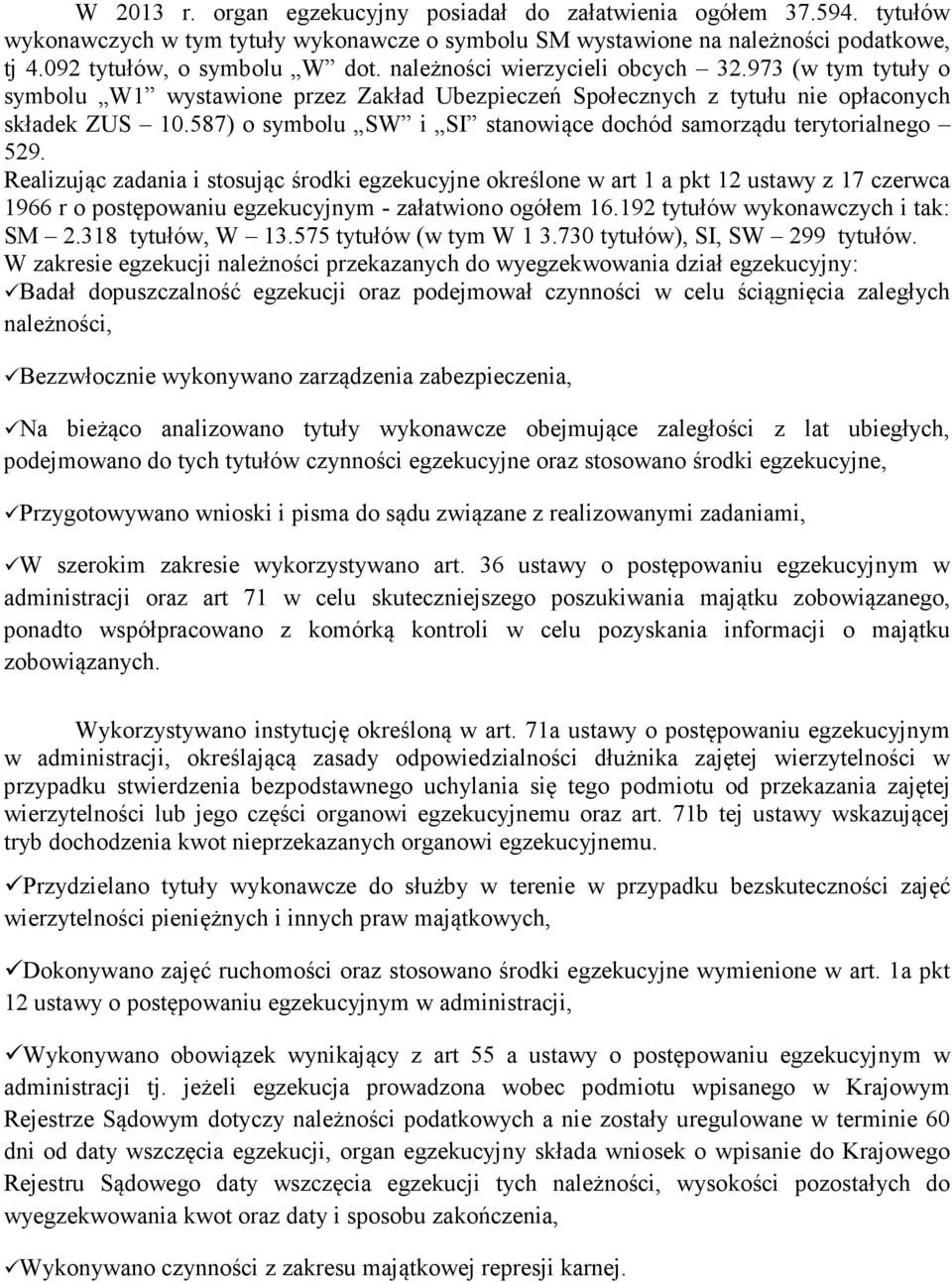 587) o symbolu SW i SI stanowiące dochód samorządu terytorialnego 529.