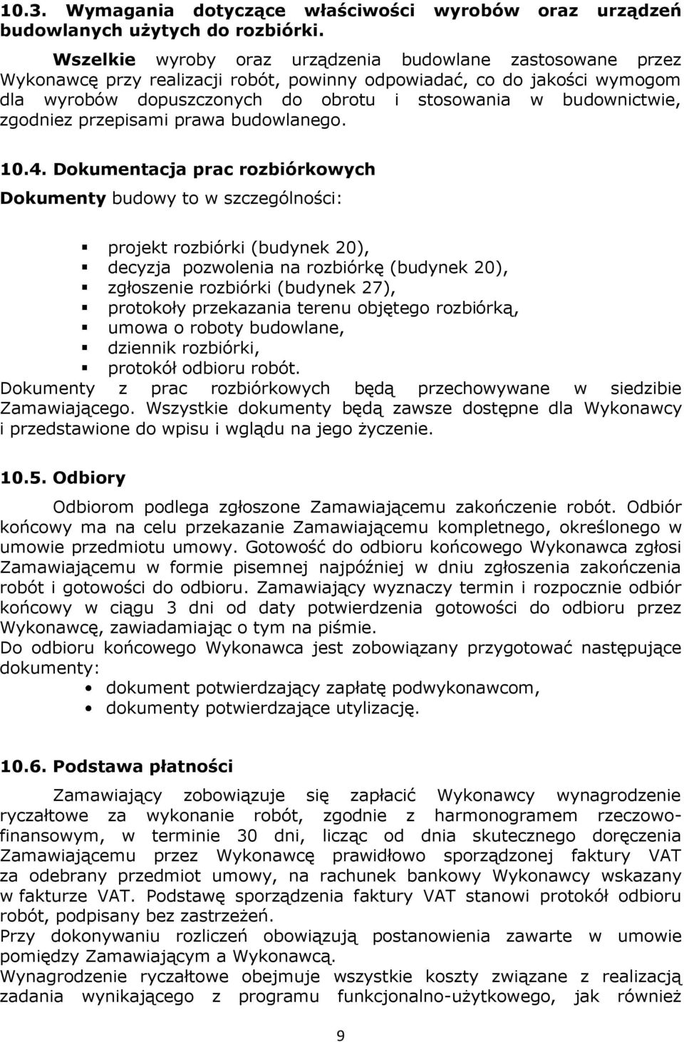 zgodniez przepisami prawa budowlanego. 10.4.