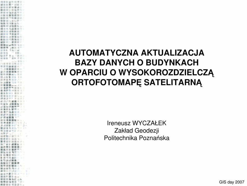 ORTOFOTOMAPĘ SATELITARNĄ Ireneusz