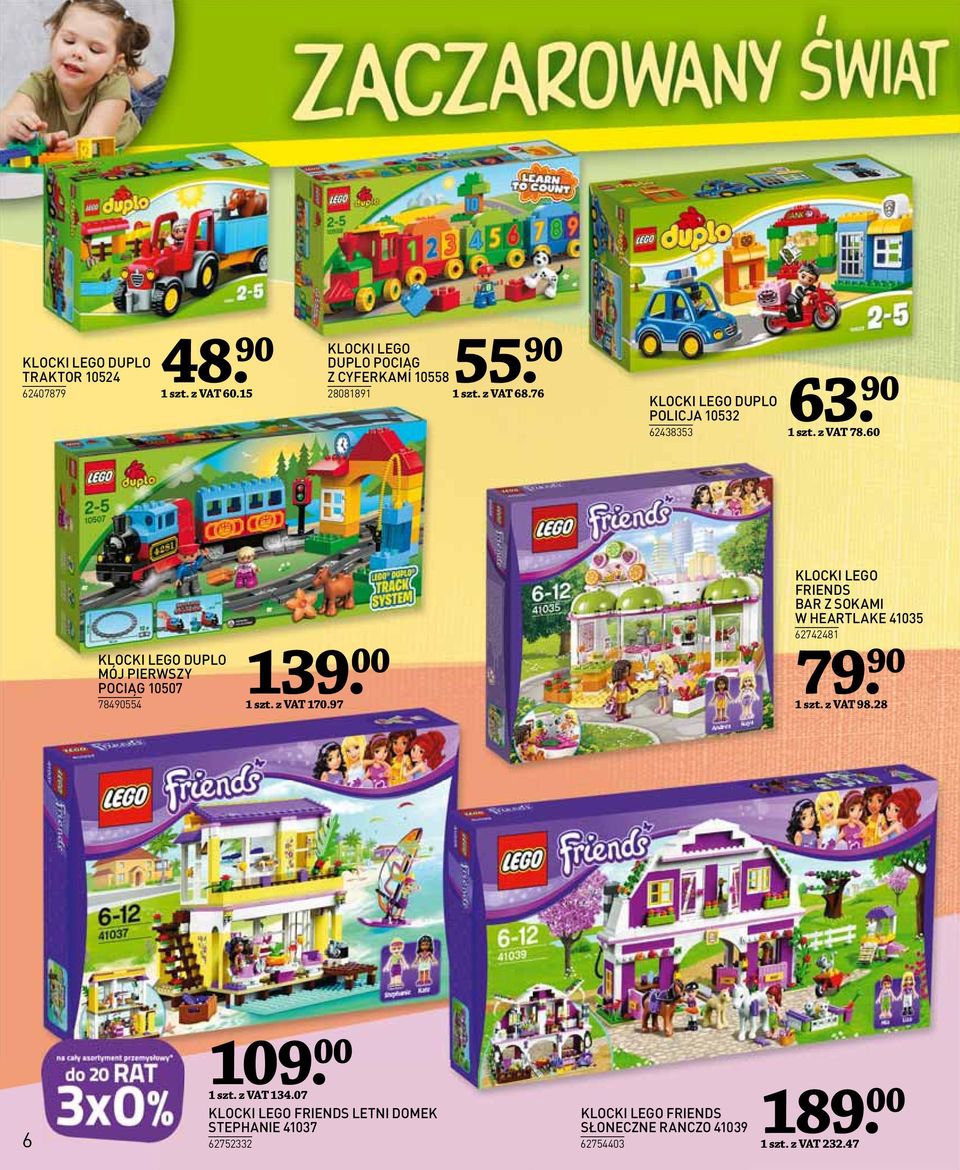 00 1 szt. z VAT 170.97 KLOCKI LEGO FRIENDS BAR Z SOKAMI W HEARTLAKE 41035 62742481 79 1 szt. z VAT 98.28 6 109. 00 1 szt. z VAT 134.