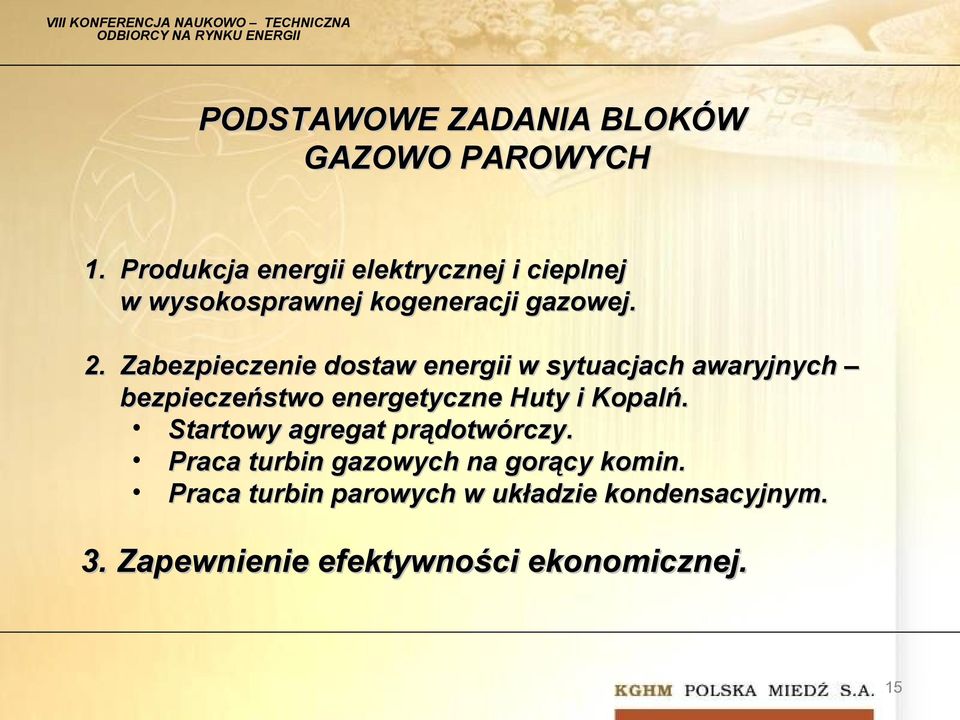 Zabezpieczenie dostaw energii w sytuacjach awaryjnych bezpieczeństwo energetyczne Huty i Kopalń.