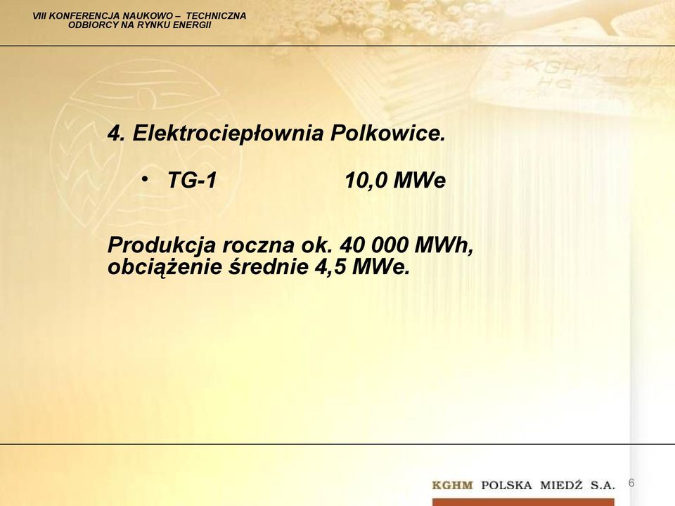 TG-1 10,0 MWe Produkcja