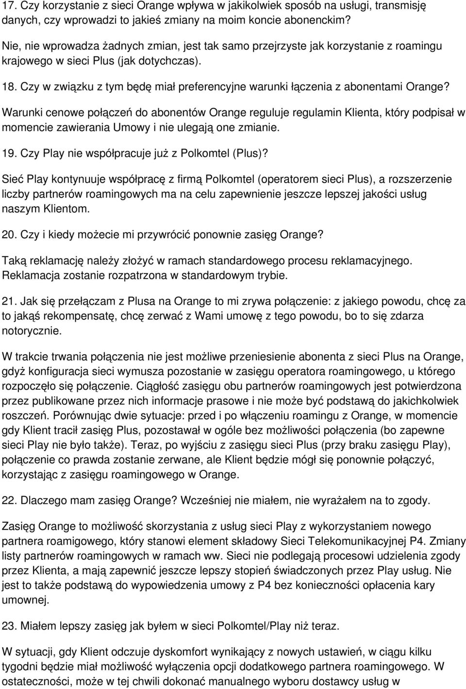 Czy w związku z tym będę miał preferencyjne warunki łączenia z abonentami Orange?