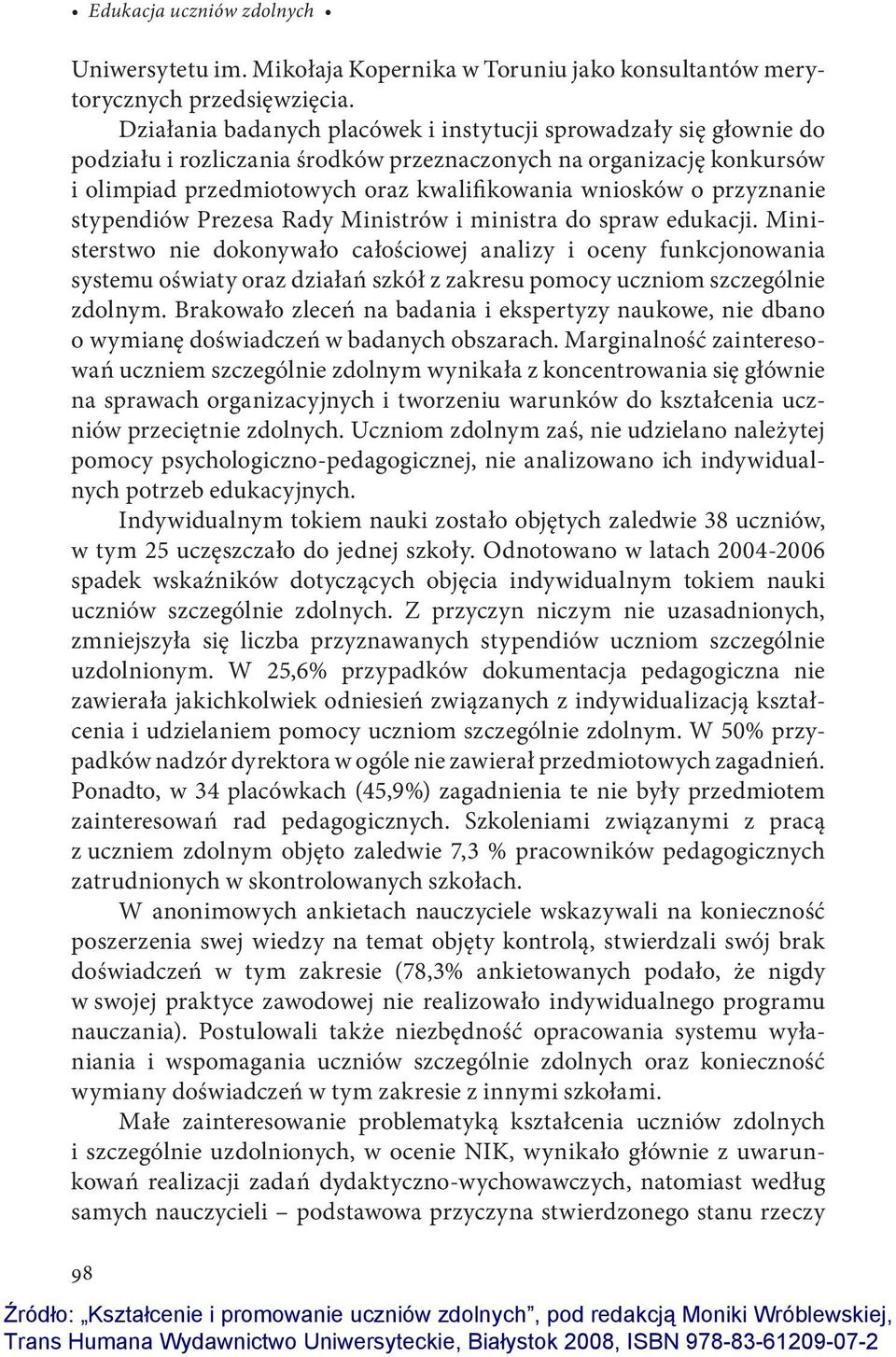 przyznanie stypendiów Prezesa Rady Ministrów i ministra do spraw edukacji.