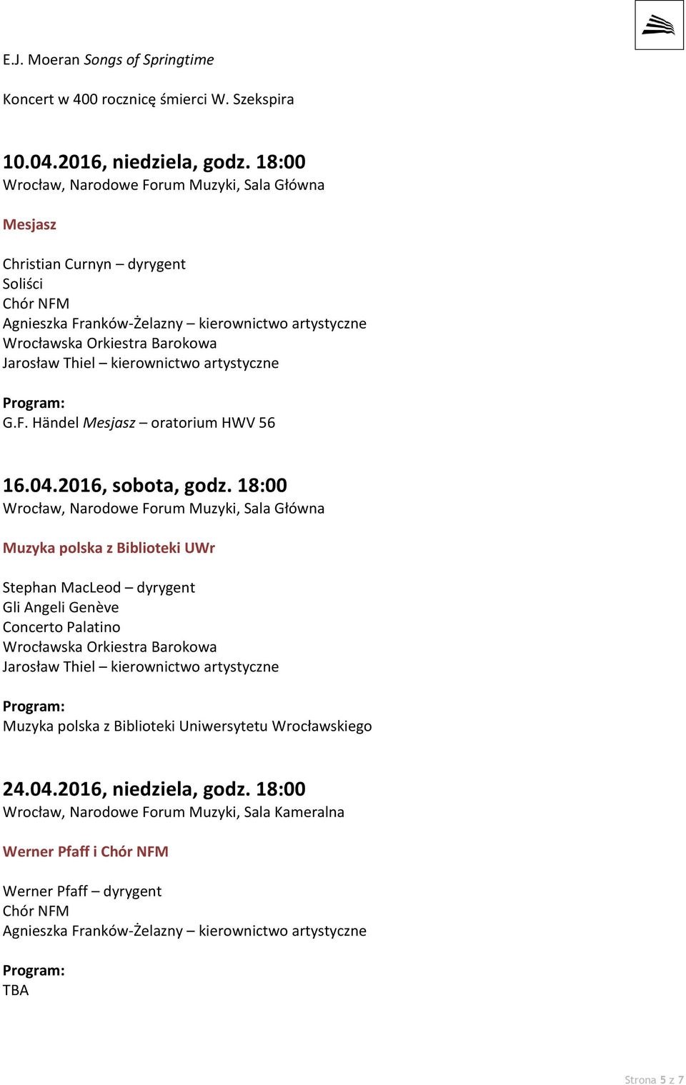 18:00 Muzyka polska z Biblioteki UWr Stephan MacLeod dyrygent Gli Angeli Genève Concerto Palatino Muzyka polska z