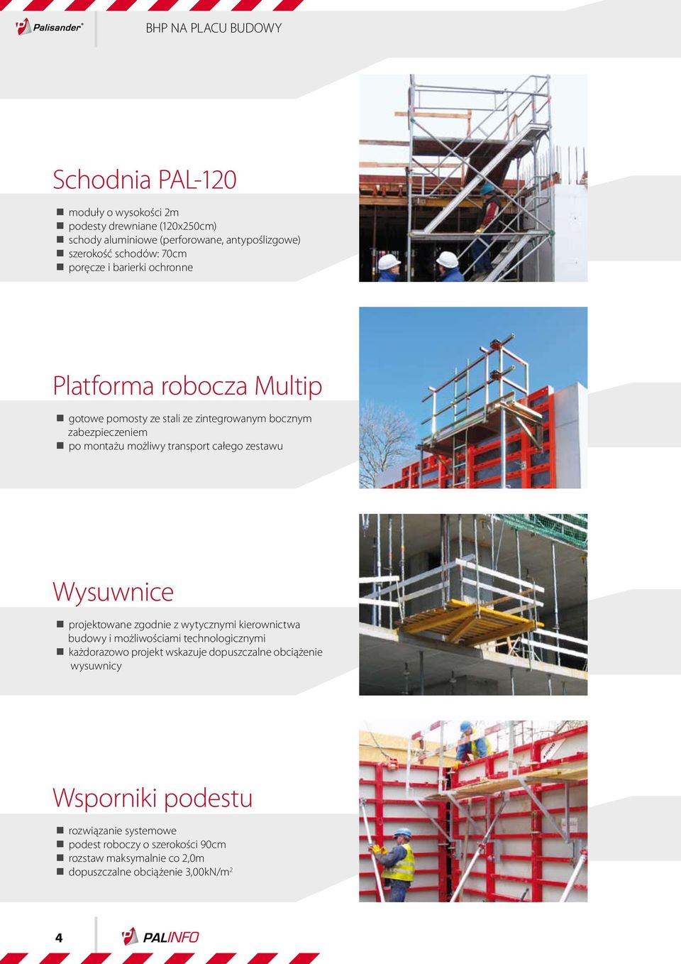 transport całego zestawu Wysuwnice projektowane zgodnie z wytycznymi kierownictwa budowy i możliwościami technologicznymi każdorazowo projekt wskazuje