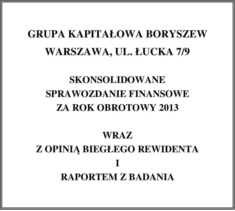 FINANSOWE ZA ROK OBROTOWY 2013 WRAZ Z