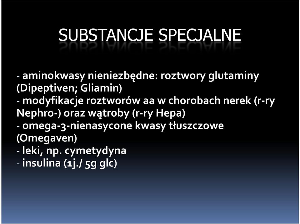 (r-ry Nephro-) oraz wątroby (r-ry Hepa) -omega-3-nienasycone kwasy