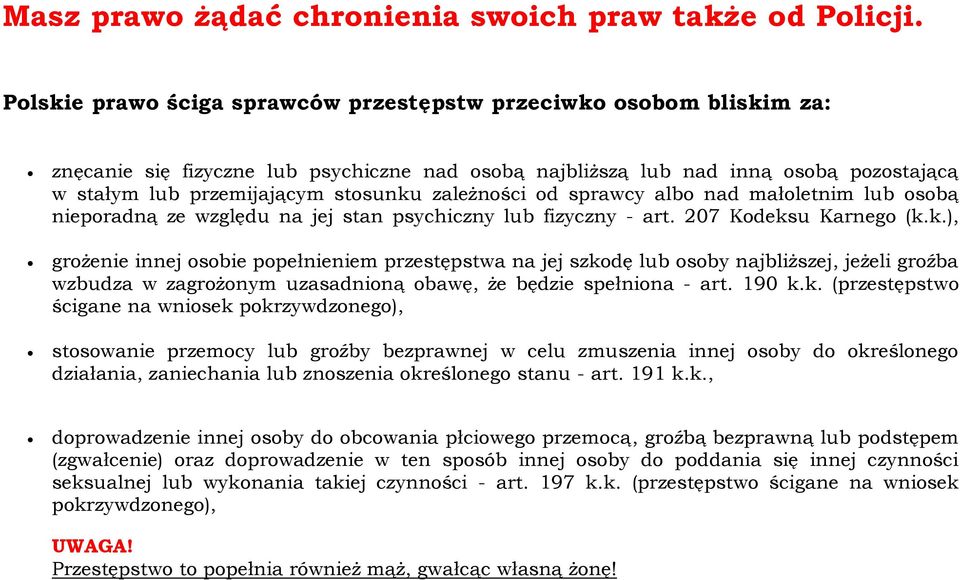 sprawcy alb nad małletnim lub sbą niepradną ze względu na jej stan psychiczny lub fizyczny - art. 207 Kdeks
