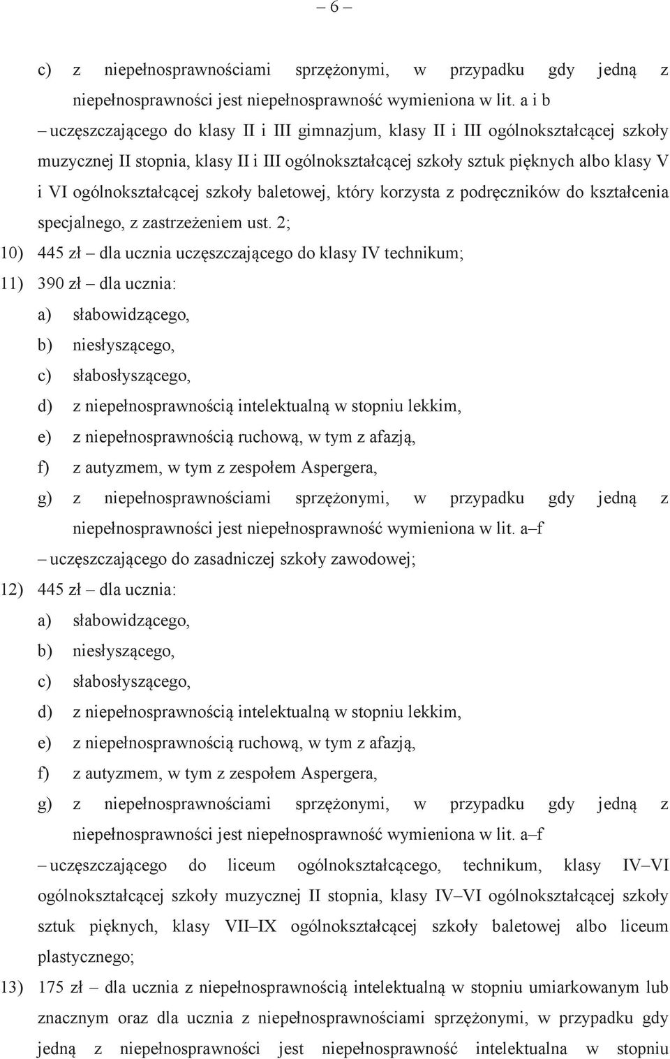 ogólnokształcącej szkoły baletowej, który korzysta z podręczników do kształcenia specjalnego, z zastrzeżeniem ust.