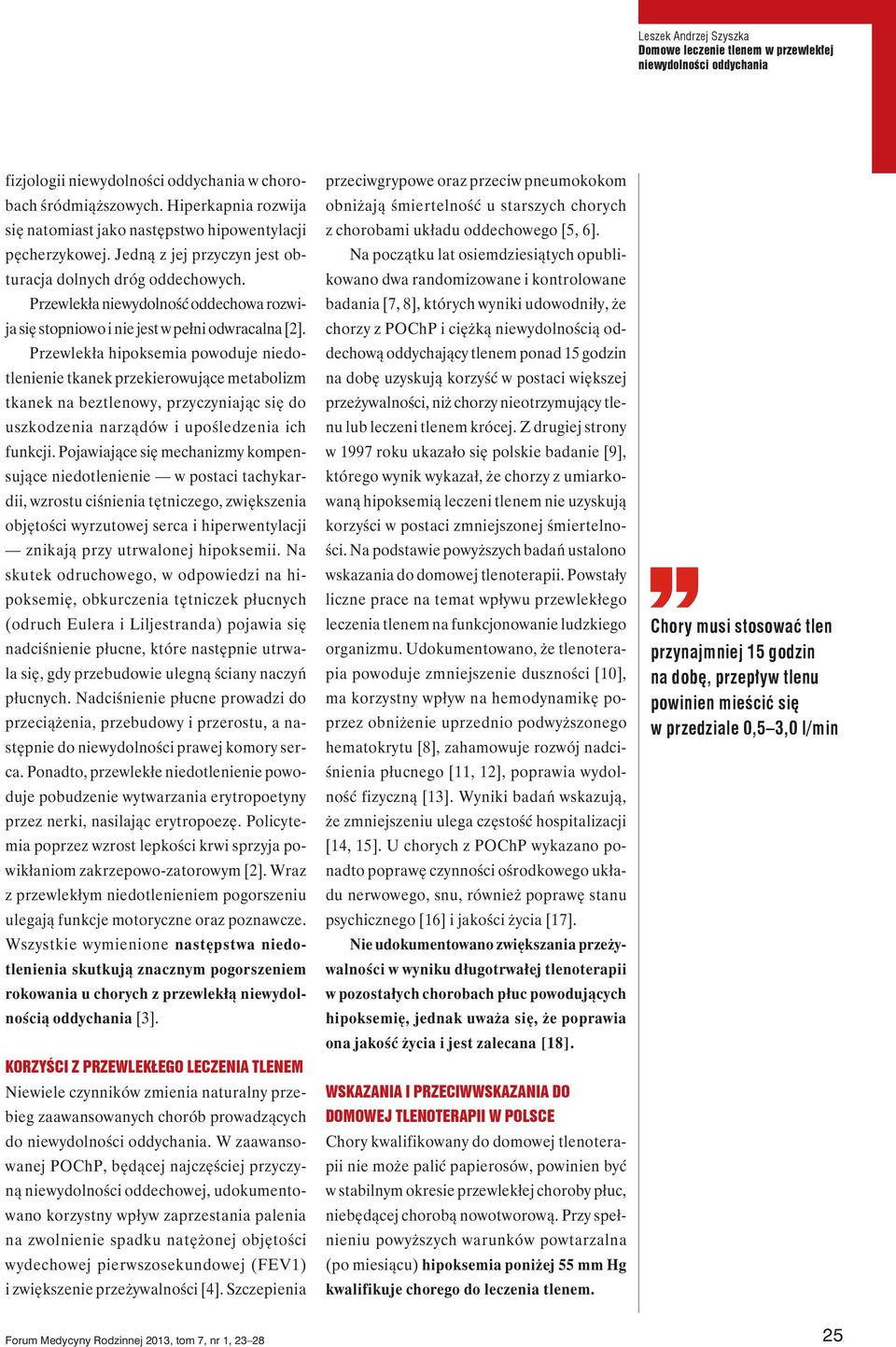 Przewlekła niewydolność oddechowa rozwija się stopniowo i nie jest w pełni odwracalna [2].