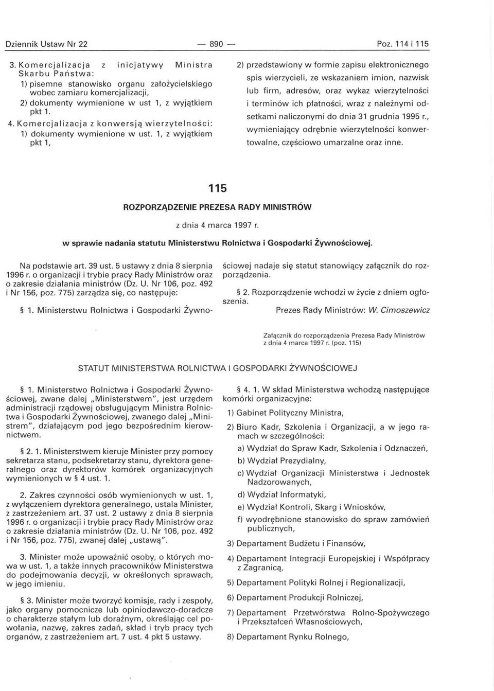 Komercjalizacja z konwersją wie r zyte l n ośc i: 1) dokumenty wymienione w ust.