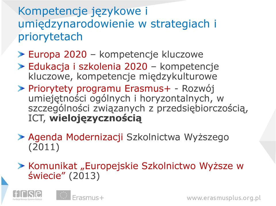 Rozwój umiejętności ogólnych i horyzontalnych, w szczególności związanych z przedsiębiorczością, ICT,