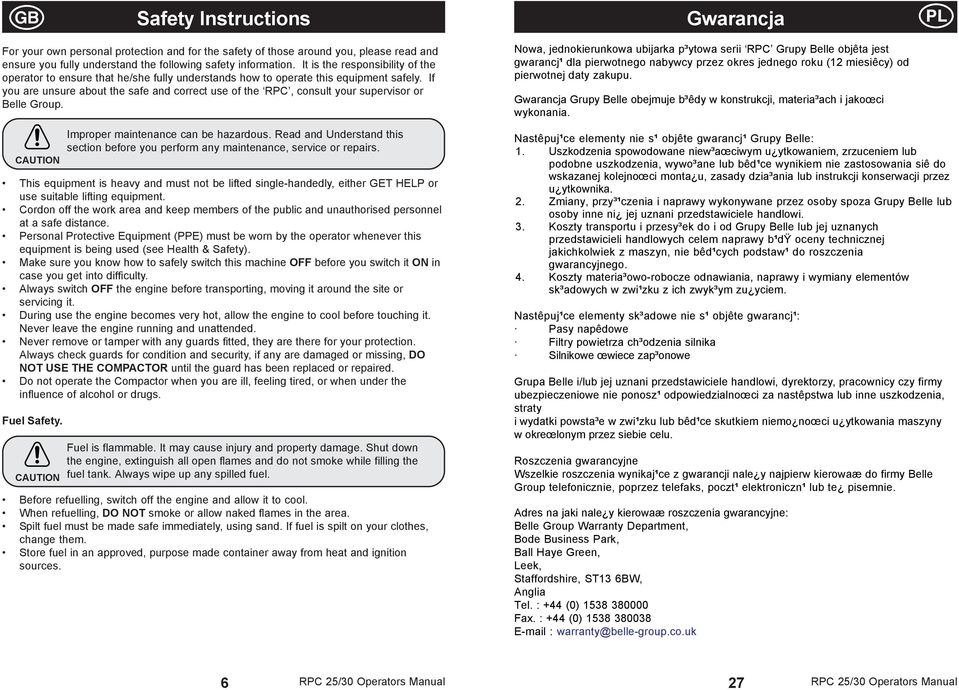 If you are unsure about the safe and correct use of the RPC, consult your supervisor or Belle Group.