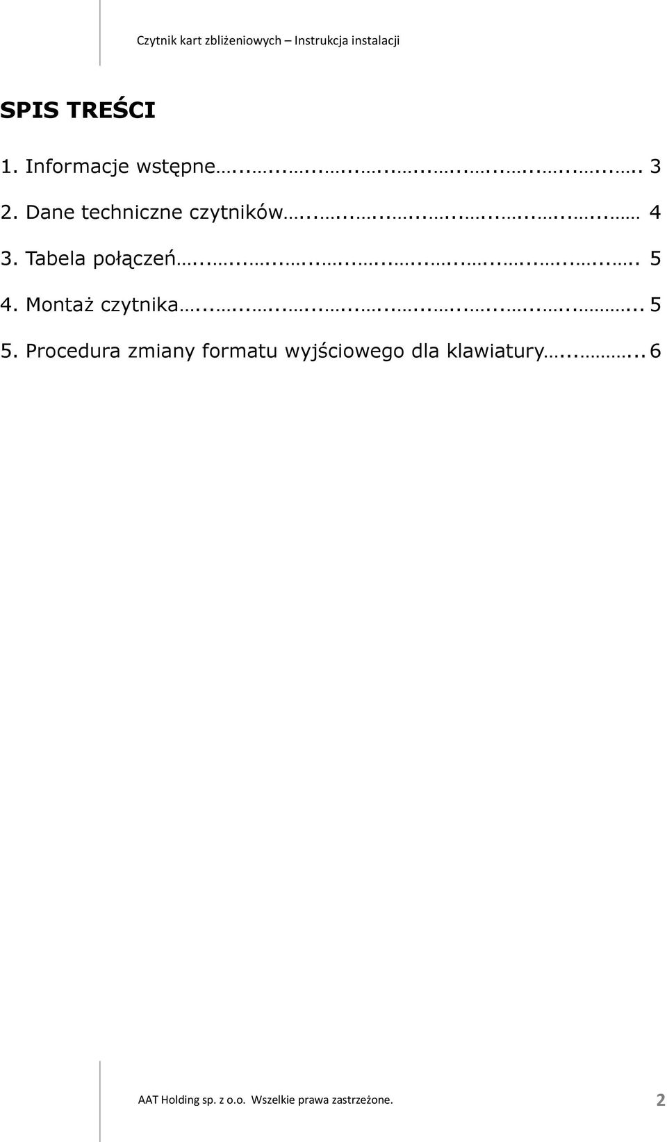 Montaż czytnika.................................... 5 5.